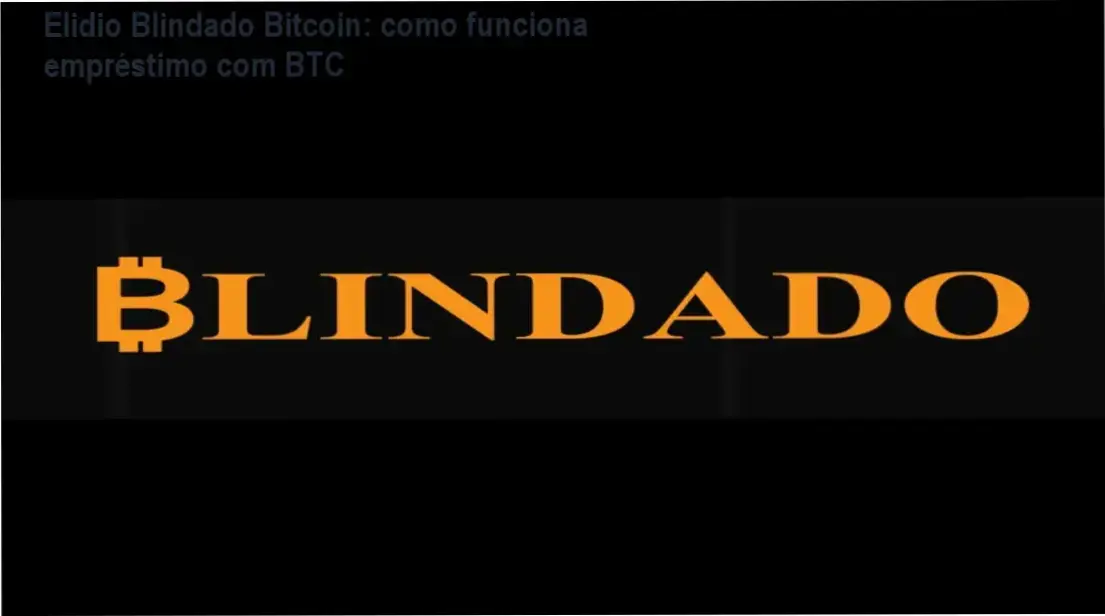 Empréstimo com Bitcoin Elidio Blindado com Bitcoin bastidores e funcionamento interno