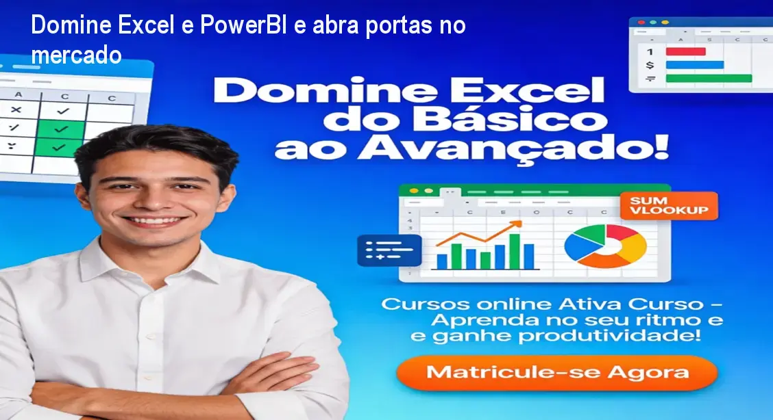 Domine Excel e PowerBI e abra portas no mercado