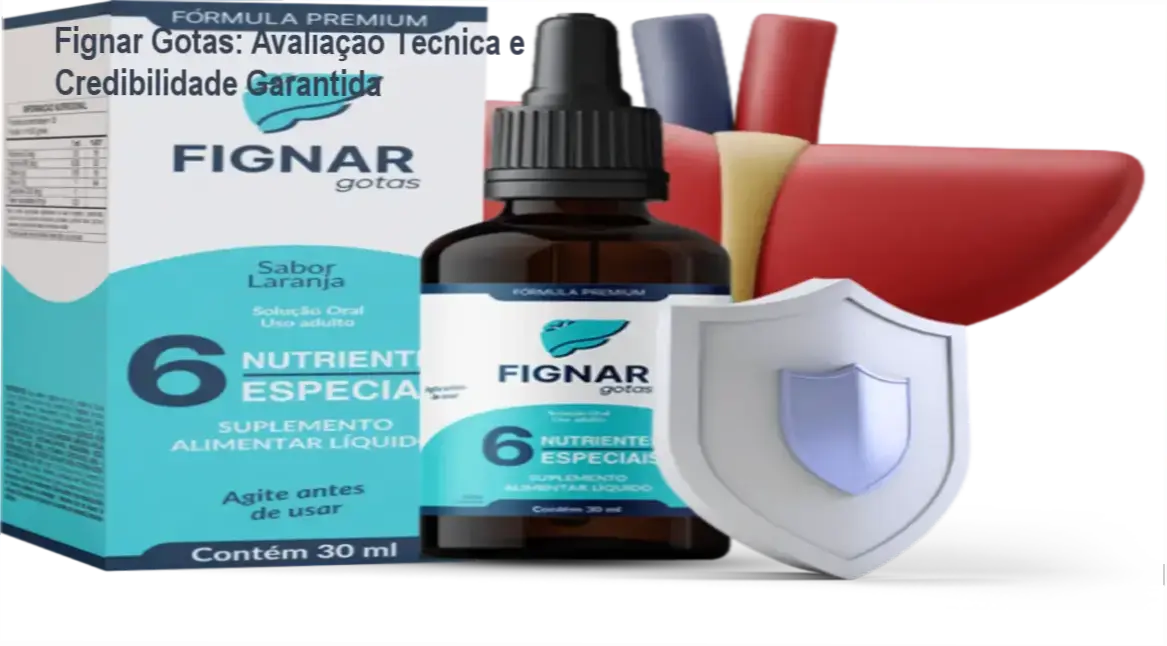 Fignar Gotas – custo-benefício comprovado para saúde hepática