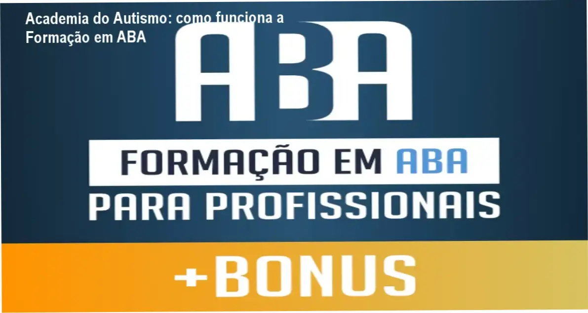 Formação em ABA Academia do Autismo bastidores e funcionamento interno do modelo MAAIS