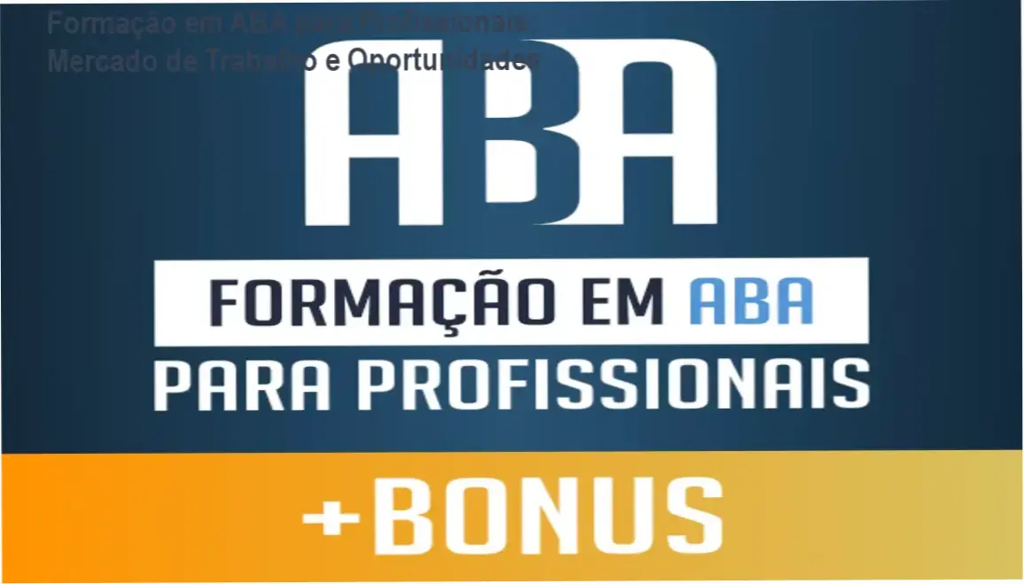 Formação em ABA para Profissionais - Academia do Autismo | carreira e aplicação prática