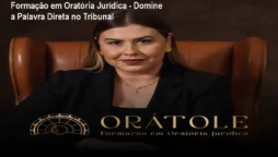 Formação em Oratória Jurídica - Domine a Palavra Direta no Tribunal
