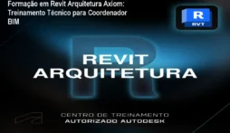 Formação em Revit Arquitetura Axiom: Treinamento Técnico para Coordenador BIM