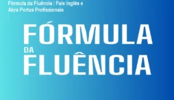 Fórmula da Fluência – Fale Inglês e Abra Portas Profissionais