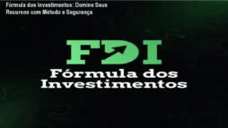 Fórmula dos Investimentos: Domine Seus Recursos com Método e Segurança