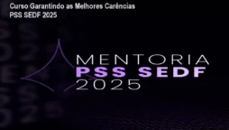 Curso Garantindo as Melhores Carências PSS SEDF 2025