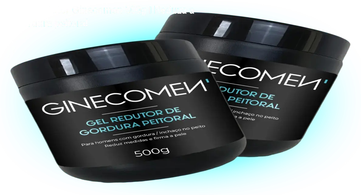 Gel Redutor Ginecomen 500g – Reduza a gordura peitoral