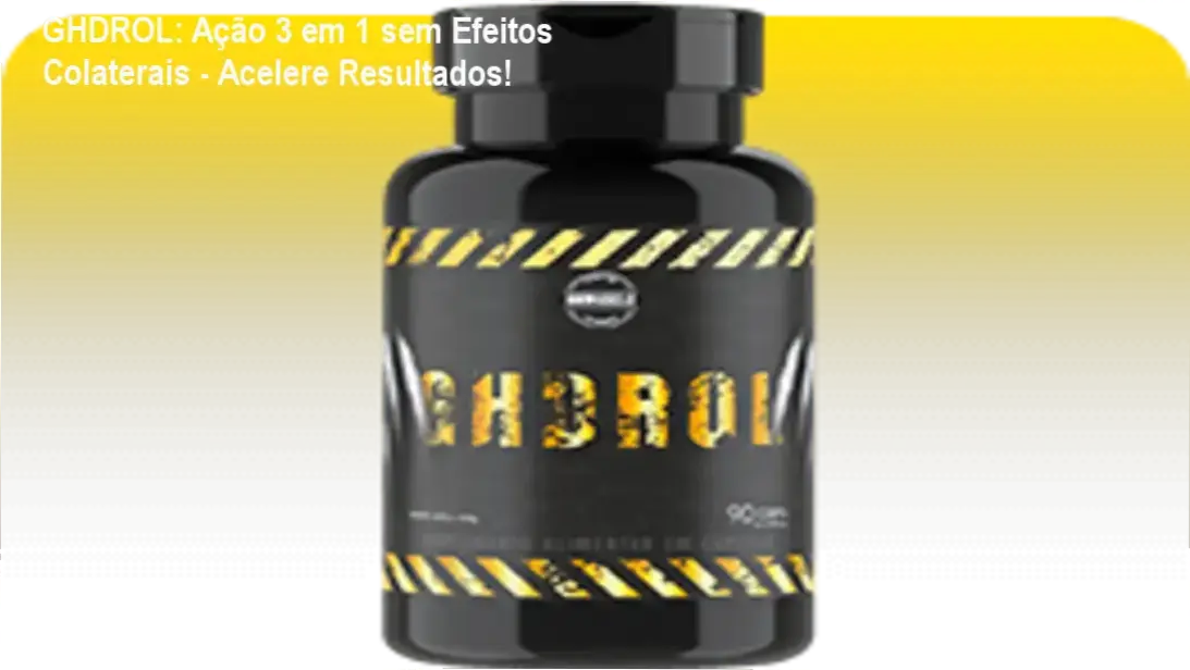 Cápsulas do GHDROL com rótulo destacando os benefícios de hipertrofia, libido e recuperação muscular