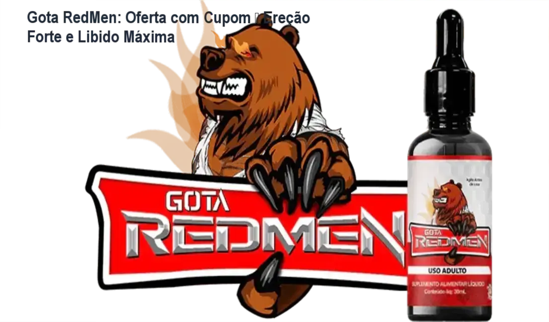 Gota RedMen credibilidade e confiança para performance sexual masculina