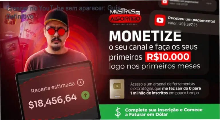 Guia Definitivo para Crescer no YouTube: Estruturando Canais Lucrativos sem Aparecer