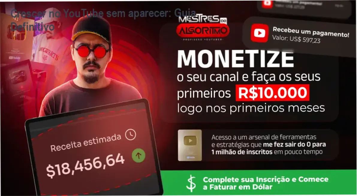 Guia Definitivo para Crescer no YouTube: Estruturando Canais Lucrativos sem Aparecer