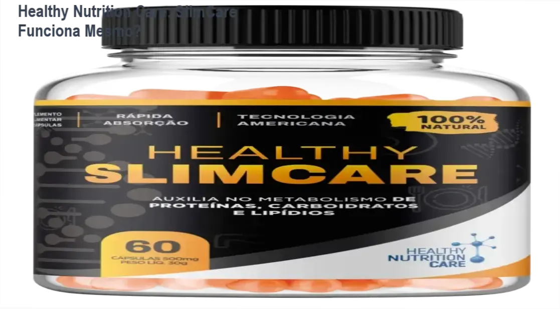 Produto Healthy SLIMCARE da marca Healthy Nutrition Care com foco em modulação metabólica e perda de peso