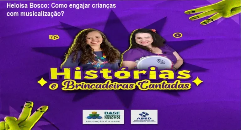 Histórias e Brincadeiras Cantadas Heloisa Bosco bastidores funcionamento e visão interna