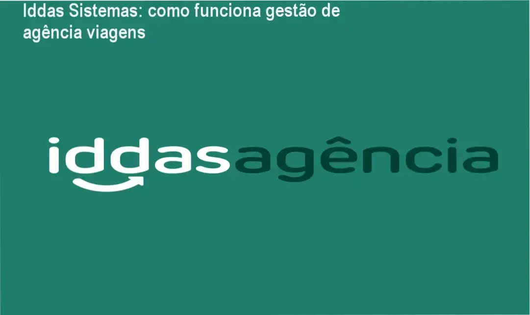 Iddas Agência Iddas Sistemas bastidores funcionamento visão interna