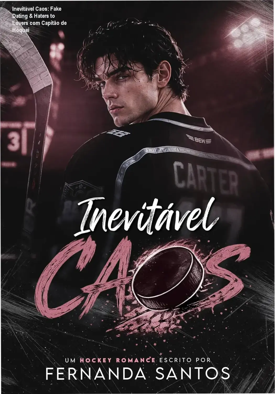 Imagem mostrando Chloe Harper e Dylan Carter em um jogo de hóquei, demonstrando a tensão e atração entre antagonistas no romance Inevitável Caos.