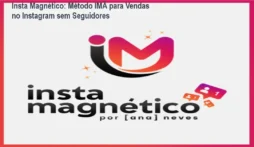 Insta Magnético: Método IMÃ para Vendas no Instagram sem Seguidores