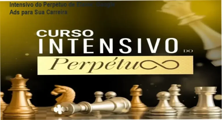 Curso Intensivo do Perpétuo de Elaine Santana Vilar – aplicação prática em carreira de afiliado