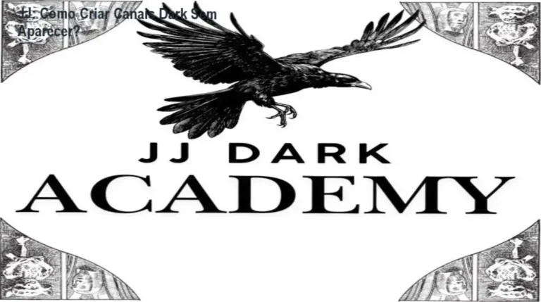 JJ Dark Academy: Bastidores do Curso para Criar Canais Dark Sem Aparecer