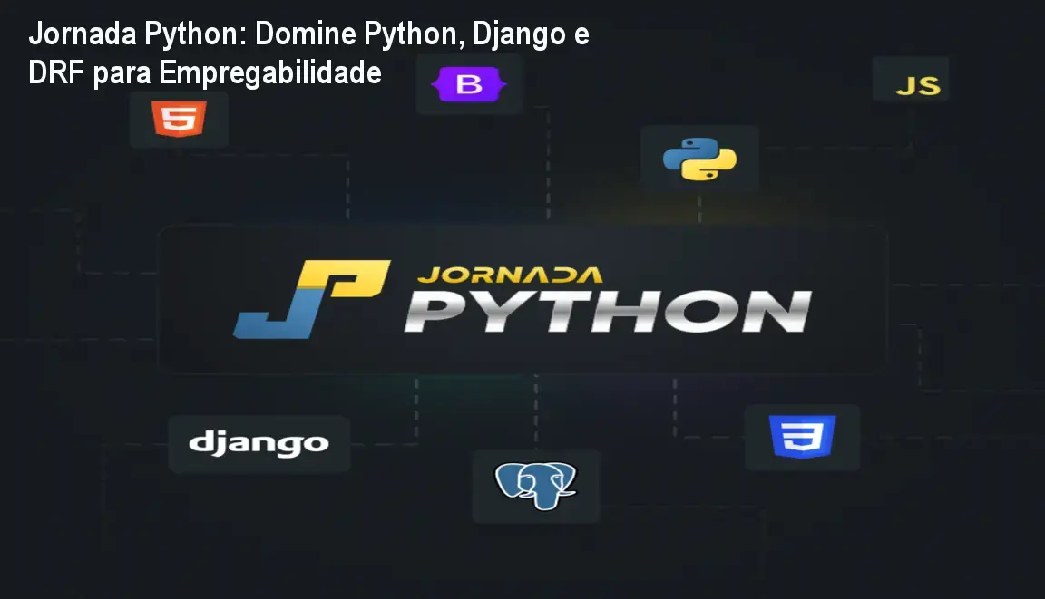 Jornada Python: Domine Python, Django e DRF para Empregabilidade