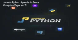 Jornada Python: Aprenda do Zero e Conquiste Vagas em TI