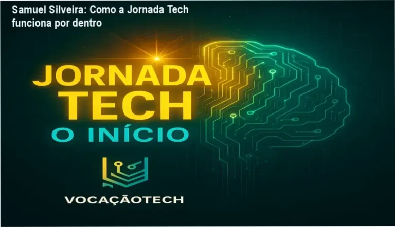 Jornada Tech Samuel Silveira bastidores e funcionamento interno do curso