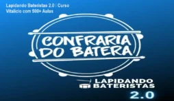 Lapidando Bateristas 2.0 – Curso Vitalício com 500+ Aulas