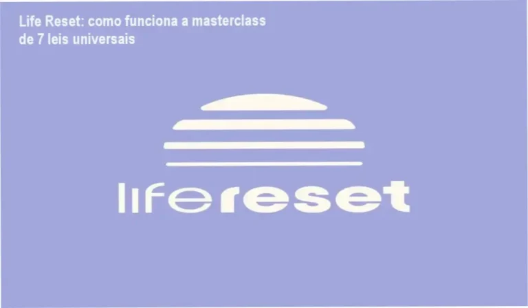 Life Reset por dentro: bastidores e funcionamento da masterclass de reprogramação mental