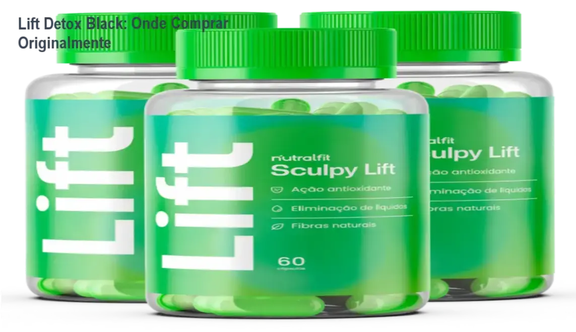 Cápsulas Lift Detox Black para emagrecimento acelerado e combate à celulite