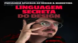Linguagem Secreta: Psicologia Aplicada ao Design e Negócio