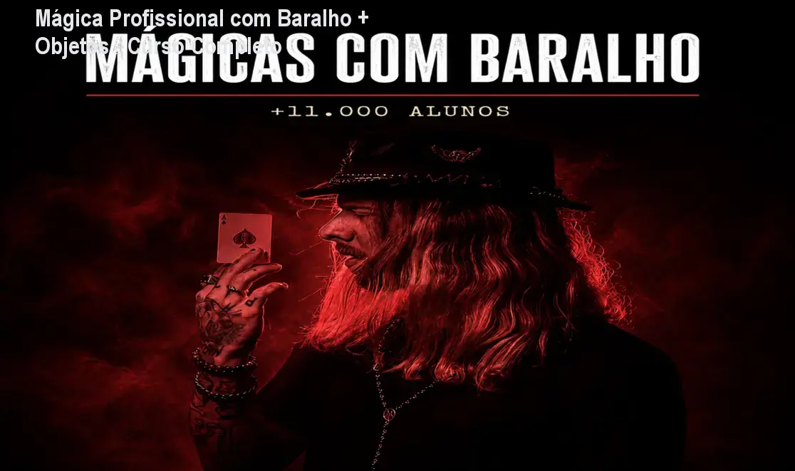 Mágica Profissional com Baralho + Objetos – Curso Completo