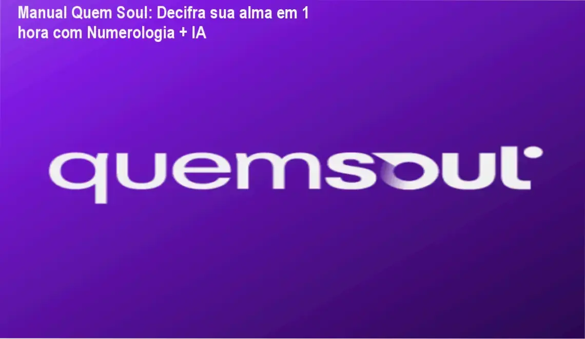 Manual Quem Soul criado por especialistas em numerologia e IA revelando segredos da alma