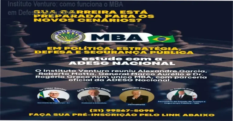 Instituto Venturo MBA em Política Estratégia Defesa e Segurança Pública bastidores e visão interna