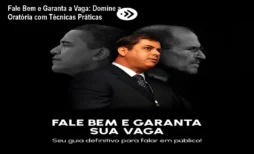 Fale Bem e Garanta a Vaga: Domine a Oratória com Técnicas Práticas
