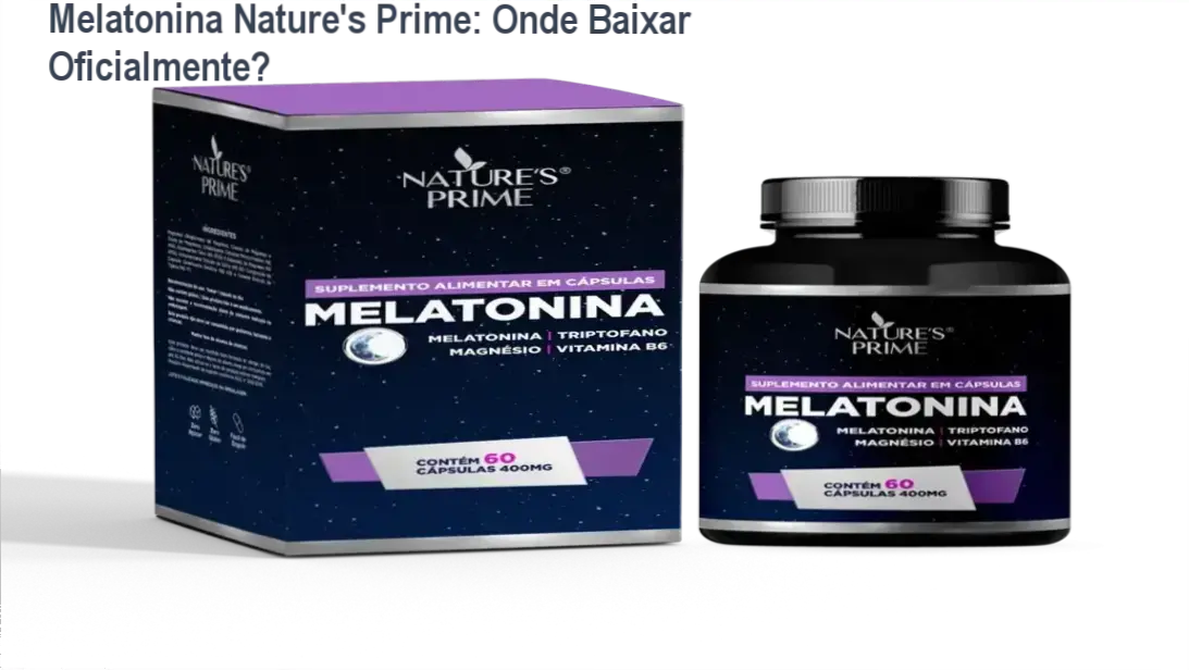 Frasco de Melatonina Nature's Prime ao lado de um botão de download oficial