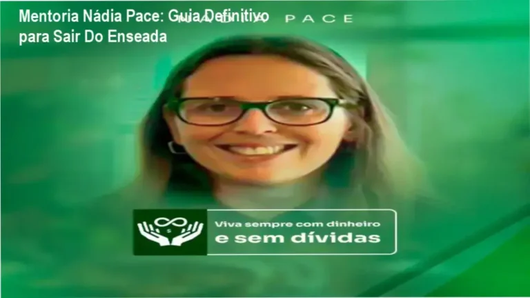 A Mentoria Nádia Pace: estratégias práticas para sair do endividamento e organizar a vida financeira