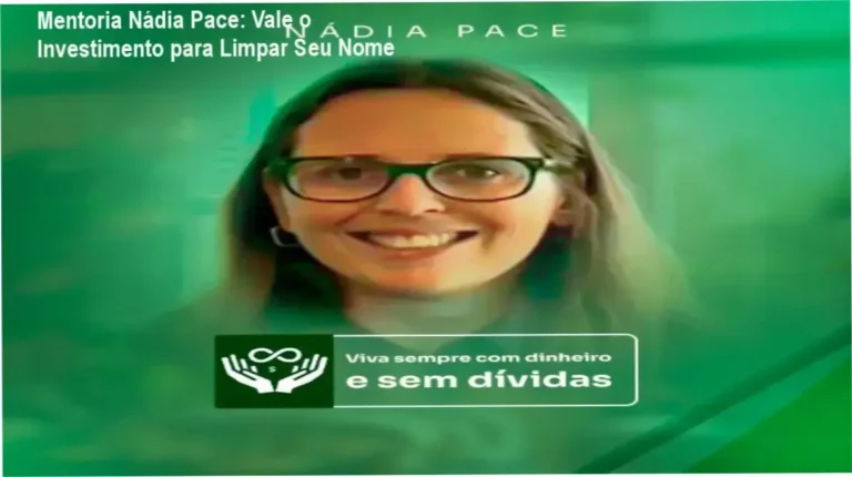 Mentoria Nádia Pace resultados: limpeza de nome e dinheiro extra