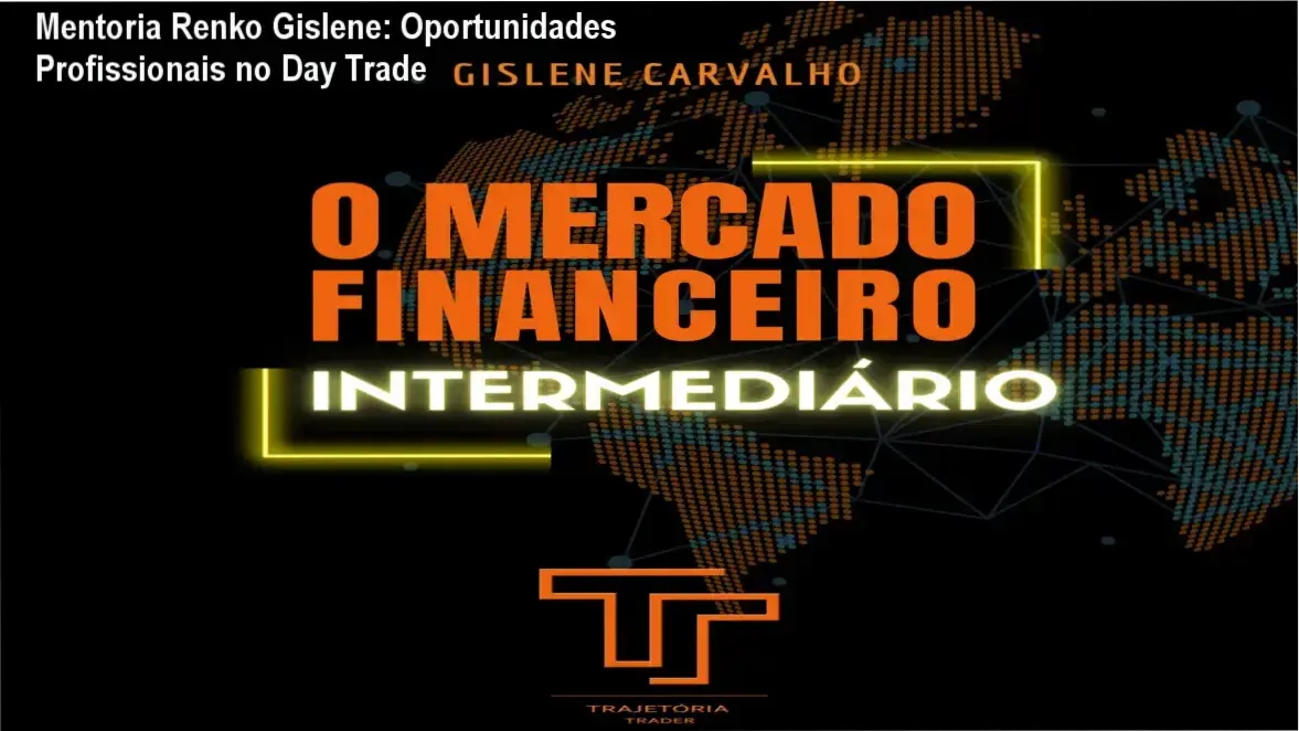 Mentoria Renko de Gislene Carvalho – carreira em Day Trade e aplicação prática