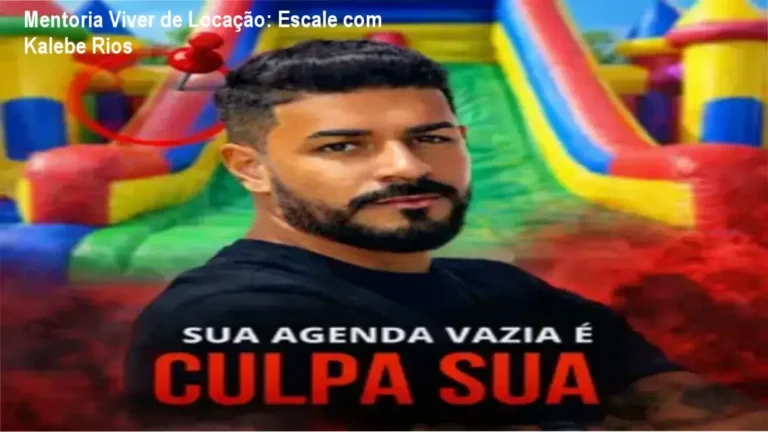 Mentoria Viver de Locação de Kalebe Rios: Bastidores da Expansão de Negócios de Locação