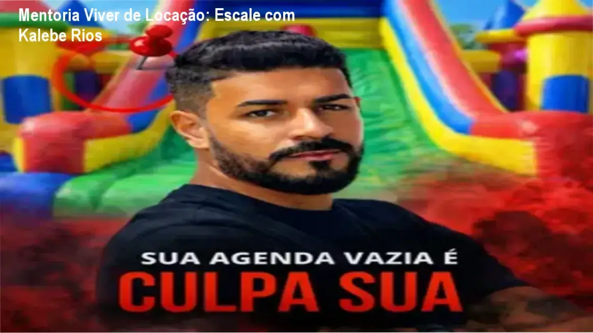 Mentoria Viver de Locação de Kalebe Rios: Bastidores da Expansão de Negócios de Locação