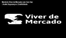Mentoria Viver de Mercado com Caio Vaz – Avalie Segurança e Credibilidade