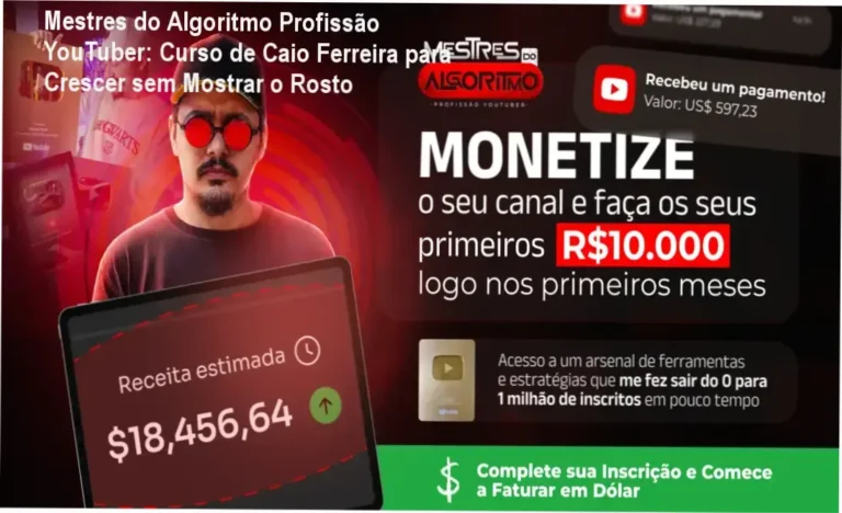 Mestres do Algoritmo Profissão YouTuber: Guia completo para crescimento acelerado de canais sem aparecer e monetização otimizada