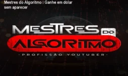 Mestres do Algoritmo – Ganhe em dólar sem aparecer