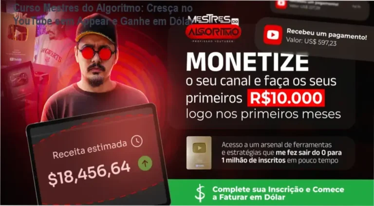 Destaques principais do curso Mestres do Algoritmo: uso de inteligência artificial, guias de otimização de canais, técnicas de monetização em dólar e suporte especializado para criadores de conteúdo.