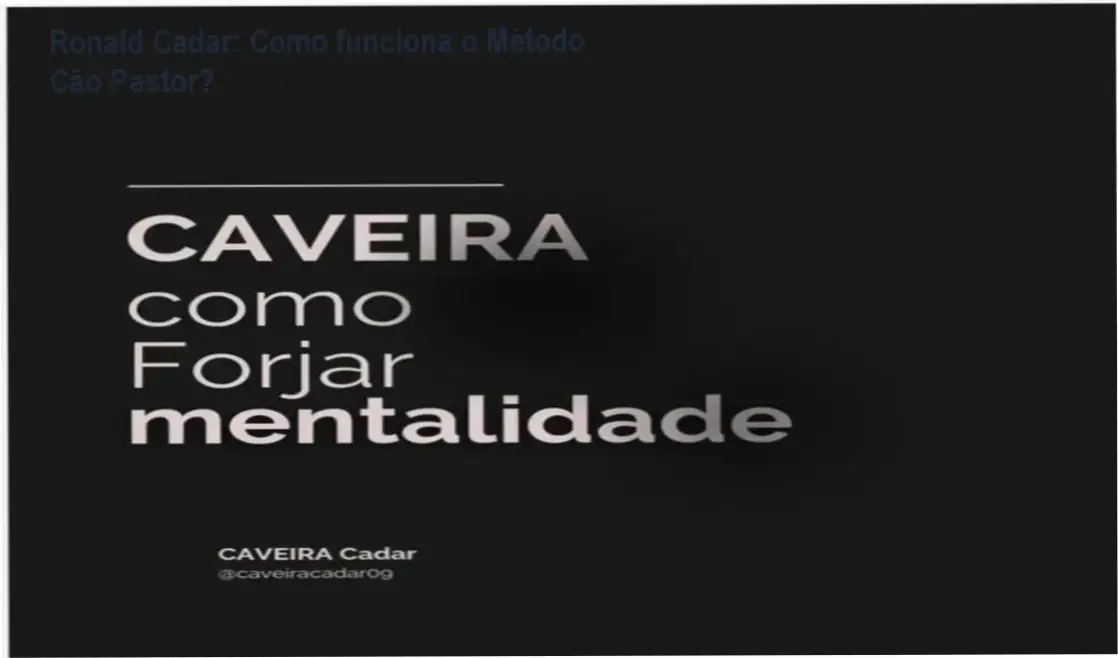 Método Cão Pastor Ronald Cadar bastidores funcionamento visão interna