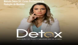 Método Detox 24 – Curso Profissional de Redução de Medidas