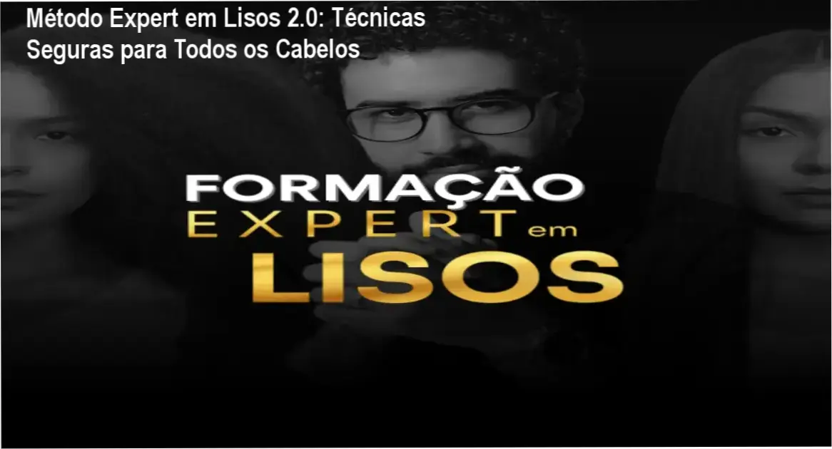 Acesso ao Método Expert em Lisos 2.0 com garantia e cupons de desconto disponíveis.