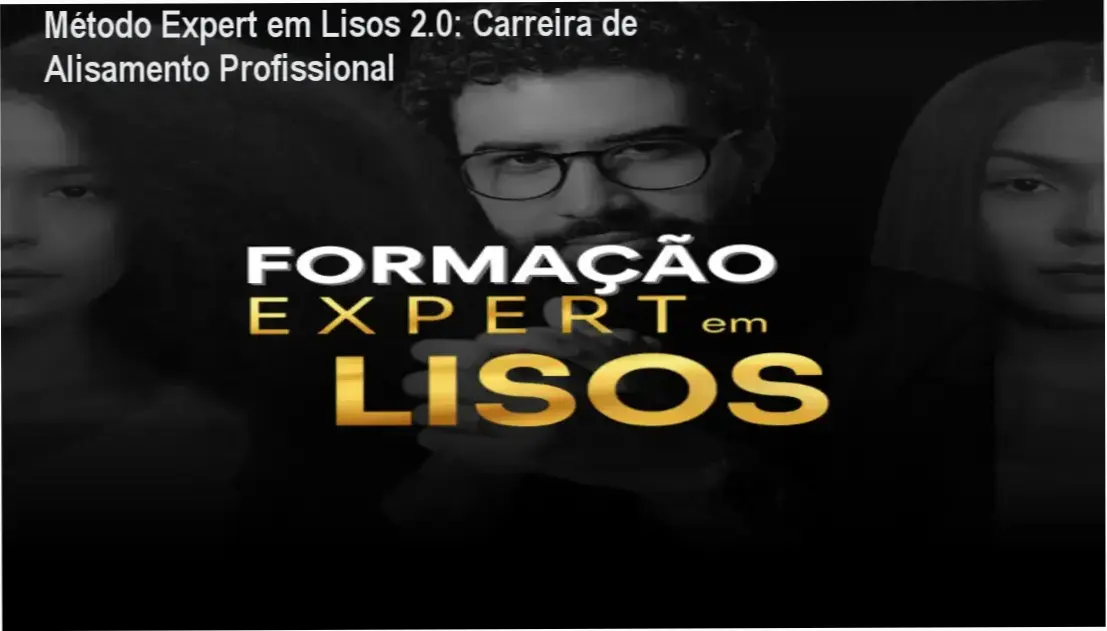 Método Expert em Lisos 2.0 de Matheus Lucena – carreira de cabeleireiro e aplicação prática