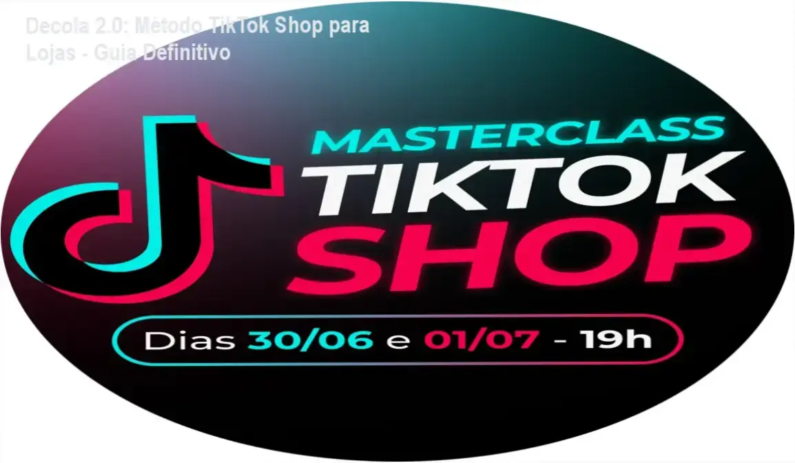 Metodo TikTok Shop para Lojas com autores da Decola 2.0 ensinando estrategia de vendas social