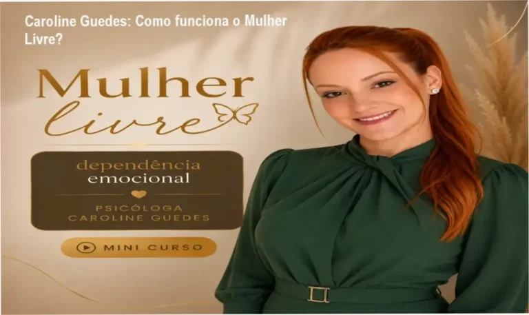 Mulher Livre Caroline Guedes bastidores e funcionamento interno do curso