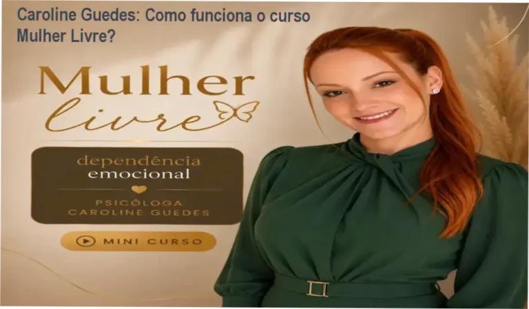 Mulher Livre Caroline Guedes bastidores e funcionamento interno do curso